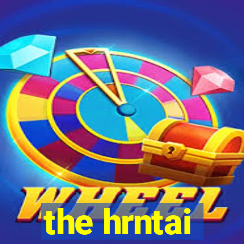 the hrntai